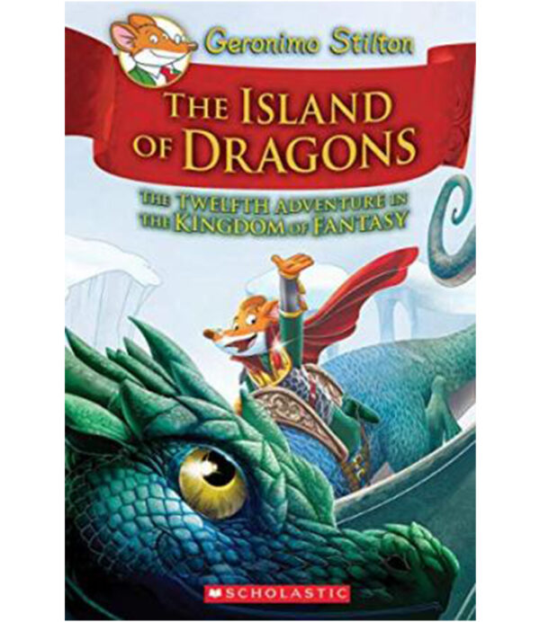 ISLAND OF DRAGONS, THE -THE TWELVE ADVENTURE IN THE KINGDOM OF FANTASY-