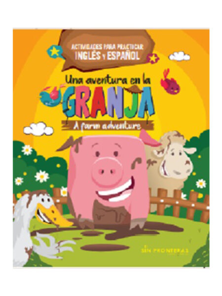 UNA AVENTURA EN LA GRANJA -LIBRO BILINGÜE-