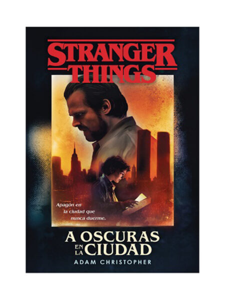 STRANGER THINGS -A OSCURAS EN LA CIUDAD-