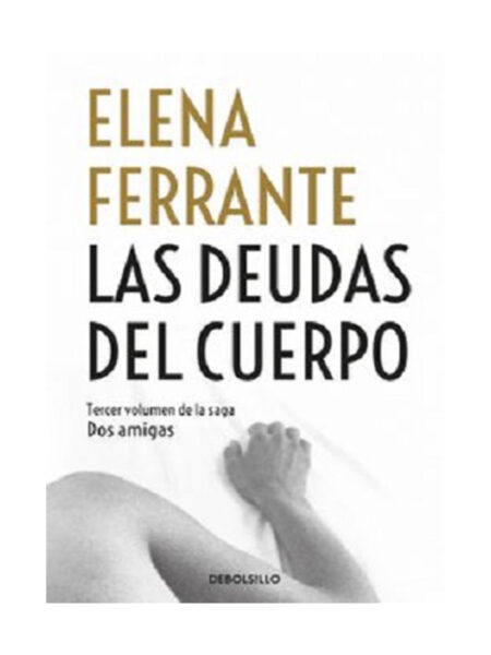 DEUDAS DEL CUERPO, LAS -DOS AMIGAS 3-