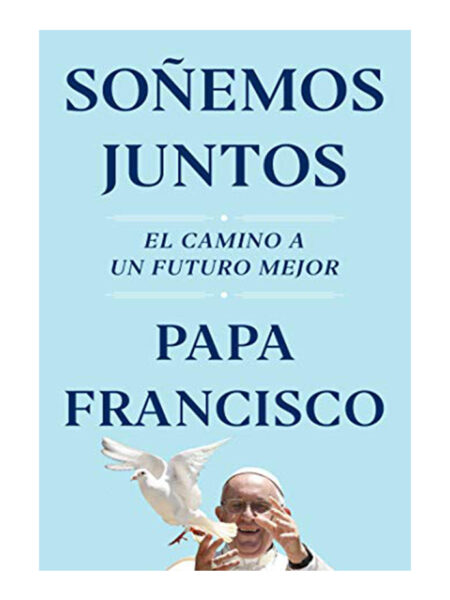 SONEMOS JUNTOS -EL CAMINO A UN FUTURO MEJOR-