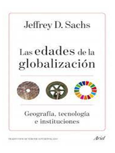 EDADES DE LA GLOBALIZACIÓN, LAS -GEOGRAFÍA TECNOLOGÍA E INSTITUCIONES-