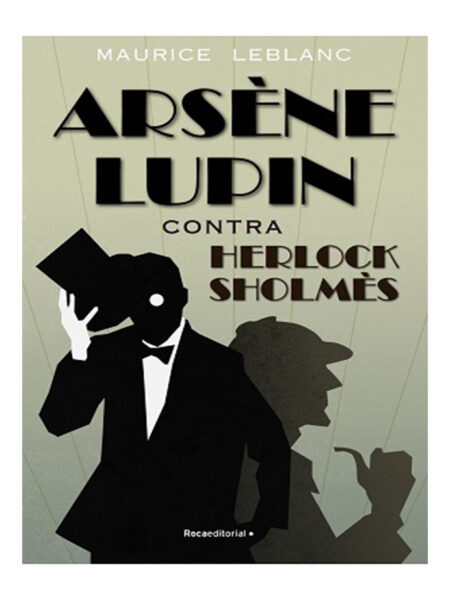ARSENE LUPIN CONTRA HERLOCK SHOLMES
