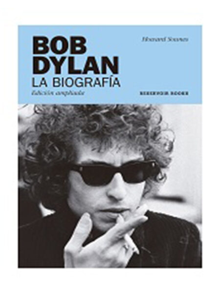 BOB DYLAN -LA BIOGRAFÍA-
