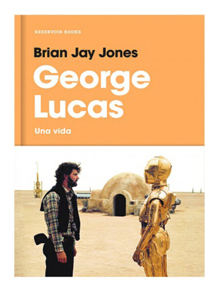 GEORGE LUCAS -UNA VIDA-