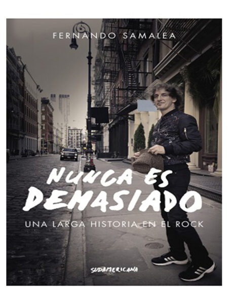 NUNCA ES DEMASIADO -UNA LARGA HISTORIA EN EL ROCK-