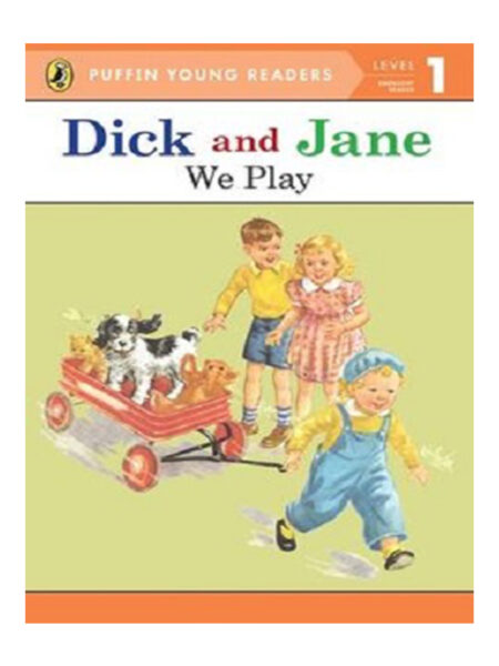 DICK AND JANE -WE PLAY- LEVEL 1