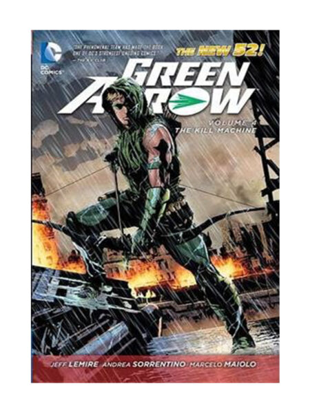 GREEN ARROW VOLUME 4 -THE KILL MACHINE-