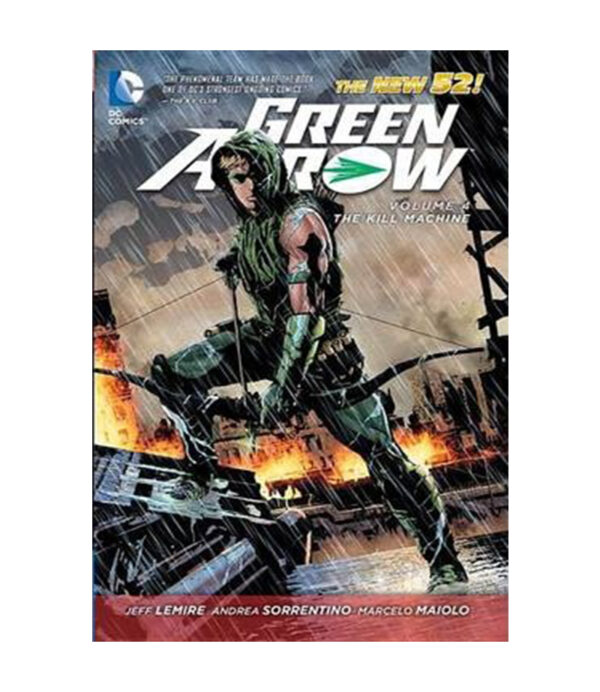 GREEN ARROW VOLUME 4 -THE KILL MACHINE-