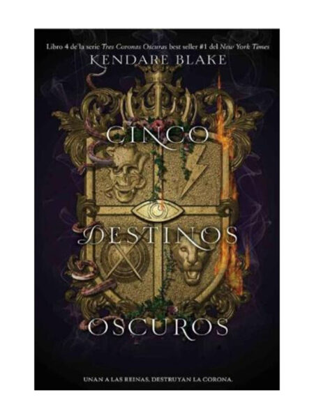 CINCO DESTINOS OSCUROS -TRES CORONAS OSCURAS 4-