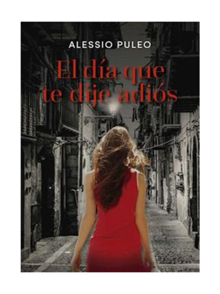 DÍA QUE TE DIJE ADIÓS, EL