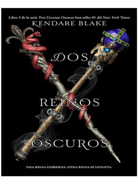 DOS REINOS OSCUROS -TRES CORONAS OSCURAS 3-