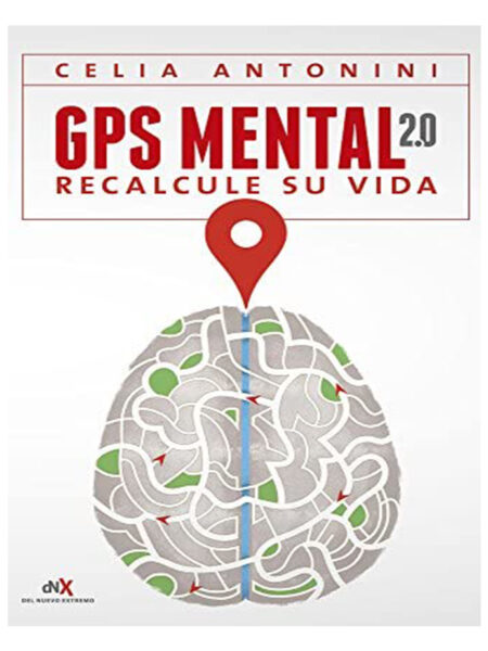 GPS MENTAL 2.0 RECALCULE SU VIDA