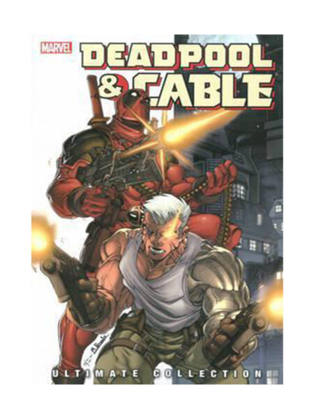 DEADPOOL & CABLE ULTIMATE COLLECTION 1