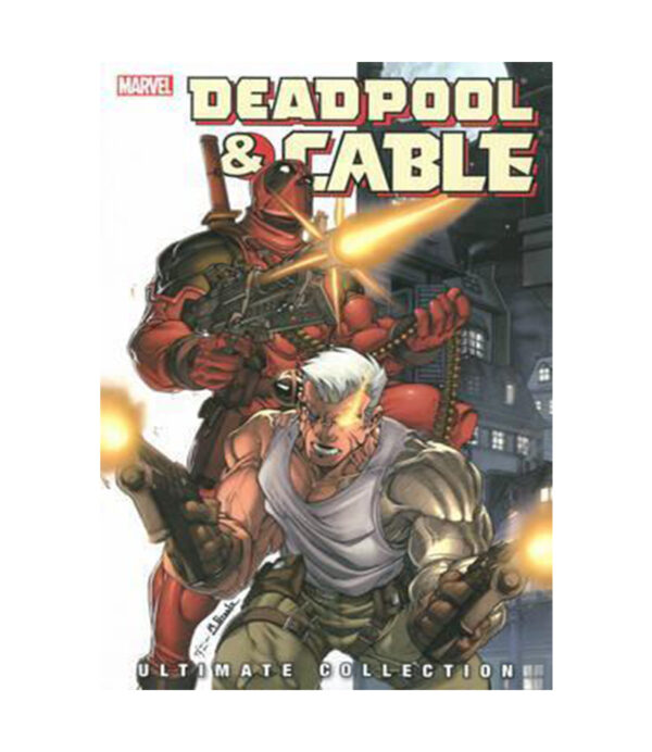 DEADPOOL & CABLE ULTIMATE COLLECTION 1