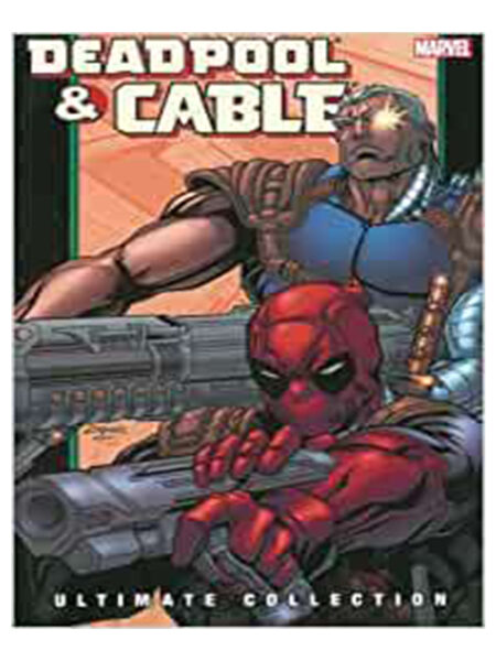 DEADPOOL & CABLE ULTIMATE COLLECTION 2