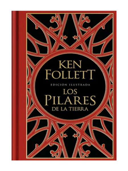 PILARES DE LA TIERRA, LOS -EDICIÓN ILUSTRADA-