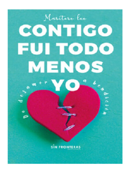 CONTIGO FUI TODO MENOS YO