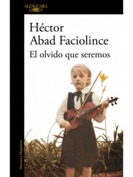 OLVIDO QUE SEREMOS, EL