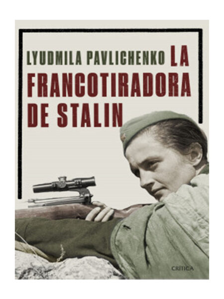 FRANCOTIRADORA DE STALIN, LA