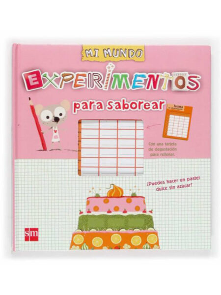EXPERIMENTOS PARA SABOREAR -MI MUNDO-