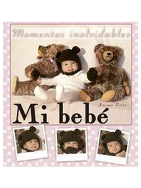 MI BEBE MOMENTOS  INOLVIDABLES -ROSA- ÁLBUM DEL BEBE
