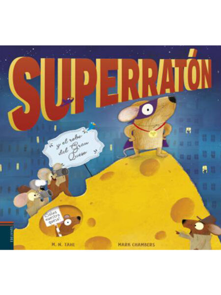 SUPERRATON Y EL ROBO DEL GRAN QUESO