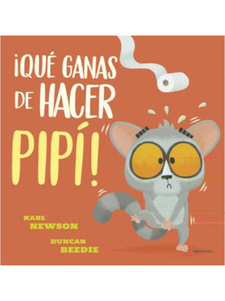QUE GANAS DE HACER PIPI