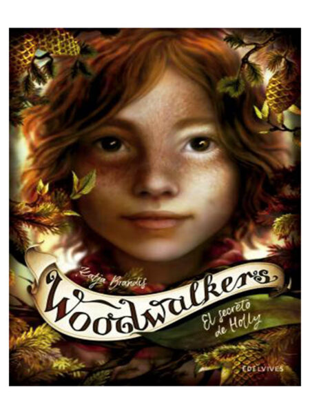 WOODWALKERS EL SECRETO DE HOLLY