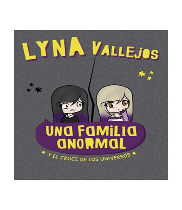 UNA FAMILIA ANORMAL Y EL CRUCE DE LOS UNIVERSOS
