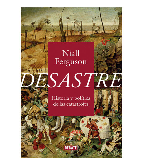 DESASTRE HISTORIA Y POLÍTICA DE LAS CATÁSTROFES