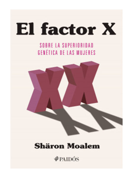 FACTOR X SOBRE LA SUPERIORIDAD GENÉTICA DE LAS MUJERES