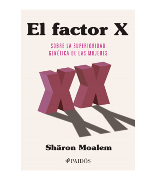 FACTOR X SOBRE LA SUPERIORIDAD GENÉTICA DE LAS MUJERES