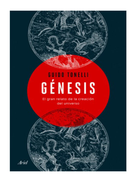 GÉNESIS -EL GRAN RELATO DE LA CREACIÓN DEL UNIVERSO-
