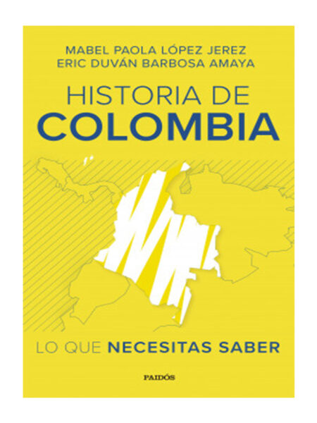 HISTORIA DE COLOMBIA -LO QUE NECESITAS SABER-