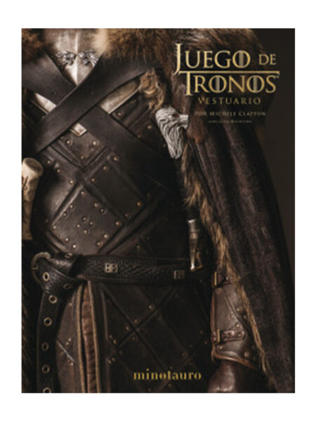 JUEGO DE TRONOS -EL VESTUARIO-