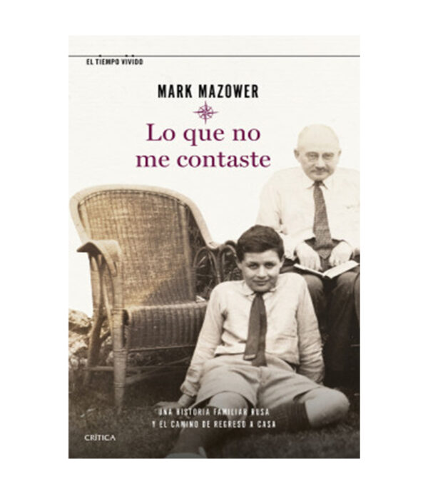 LO QUE NO ME CONTASTE -UNA HISTORIA FAMILIAR RUSA Y EL CAMINO DE REGRESO A CASA-