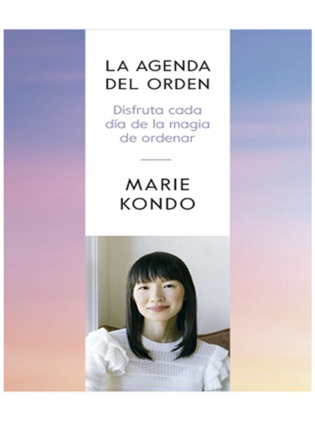 AGENDA DEL ORDEN, LA -DISFRUTA CADA DÍA DE LA MAGIA DE ORDENAR-