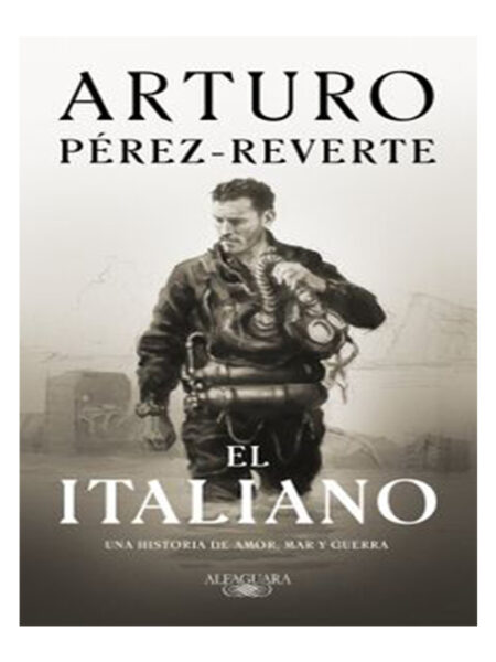 ITALIANO, EL -UNA HISTORIA DE AMOR MAR Y GUERRA-