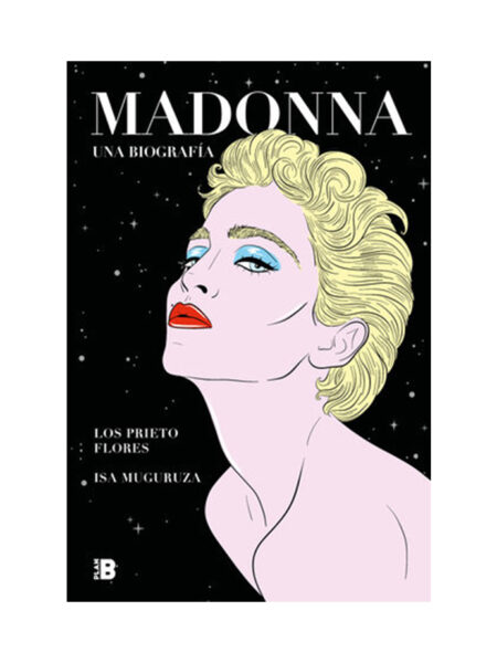 MADONNA -UNA BIOGRAFÍA-