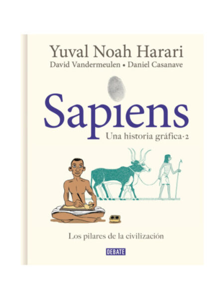 SAPIENS -UNA HISTORIA GRÁFICA 2 LOS PILARES DE LA CIVILIZACIÓN