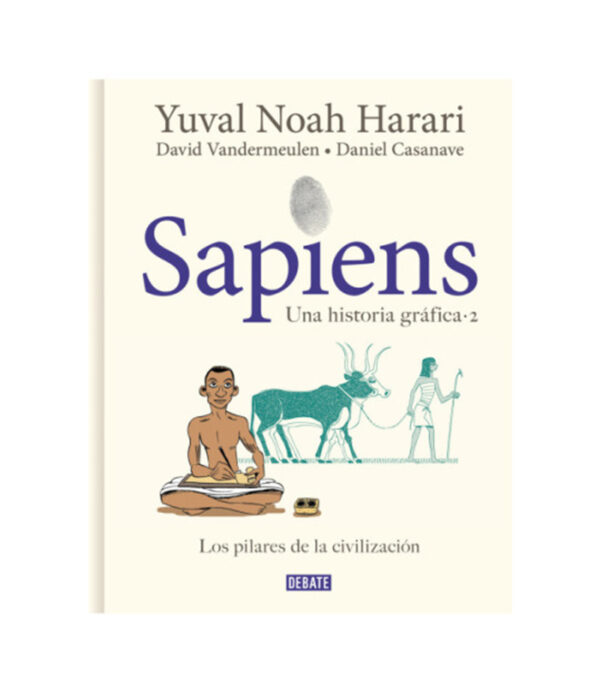SAPIENS -UNA HISTORIA GRÁFICA 2 LOS PILARES DE LA CIVILIZACIÓN