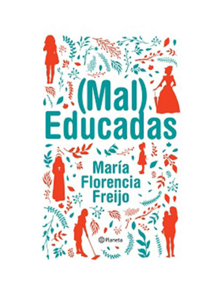 (MAL) EDUCADAS