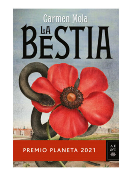 BESTIA, LA -PREMIO PLANETA 2021-