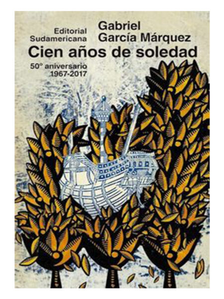 CIEN AÑOS DE SOLEDAD -50 ANIVERSARIO 1967-2017-