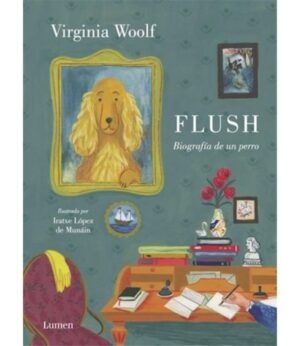 FLUSH -BIOGRAFÍA DE UN PERRO- ILUSTRADO