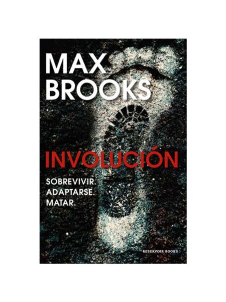 INVOLUCIÓN -SOBREVIVIR ADAPTARSE MATAR-