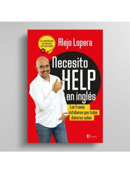 NECESITO HELP EN INGLES -LAS FRASES COTIDIANAS QUE TODOS DEBERIAN SABER-