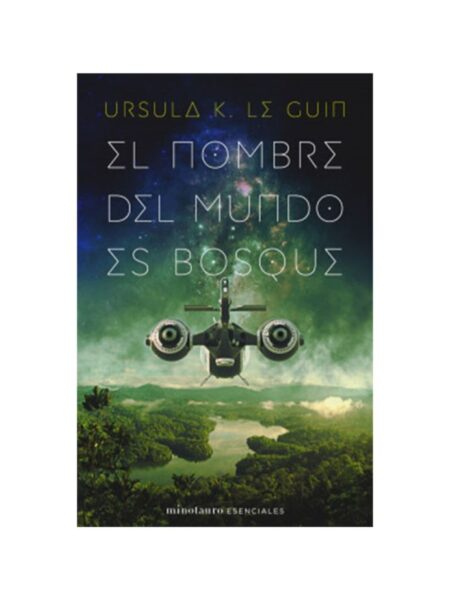 NOMBRE DEL MUNDO ES BOSQUE, EL
