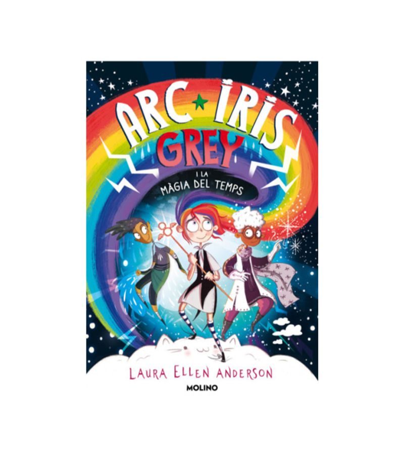 ARCOÍRIS GREY Y LA MAGIA DEL TIEMPO -ARCOÍRIS GREY 1-